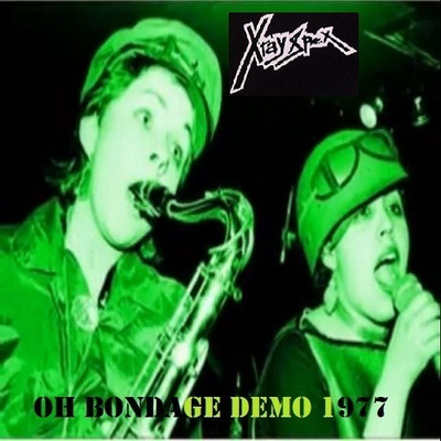 X-RAY SPEX oh bondage demos 1977