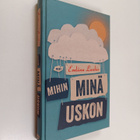 Eveliina Lauhio : Mihin minä uskon (signeerattu, tekijän ... - pikkukuva 1