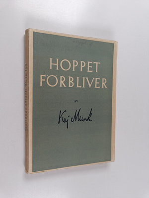 Kaj Munk : Hoppet förbliver