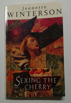 Jeanette Winterson - Sexing the Cherry