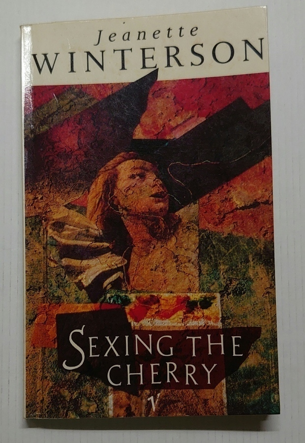Jeanette Winterson - Sexing the Cherry