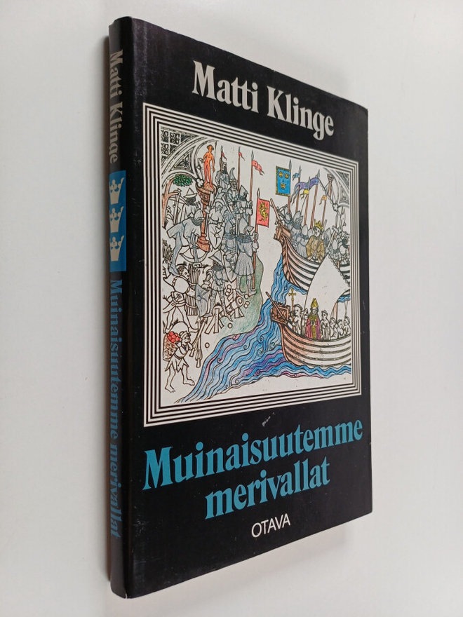 Matti Klinge : Muinaisuutemme merivallat : kuvitettu hist...