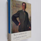 Eino Kalima : Sattumaa ja johdatusta : muistelmia - pikkukuva 1