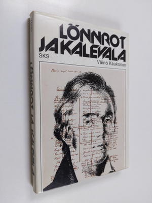 Väinö Kaukonen : Lönnrot ja Kalevala (tekijän omiste)
