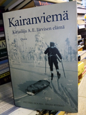 KAIRANVIEMÄ -  Kirjailija A. E. Järvinen elämä
