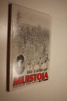 Maunu Kontola : Sota- ja sairaala-ajan muistoja : sotainv...