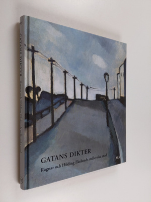 Riitta ym. Nikula : Gatans dikter : Ragnar och Hilding Ek...