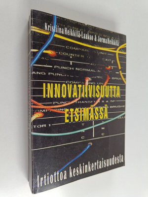 Kristiina Heikkilä-Laakso : Innovatiivisuutta etsimässä :...