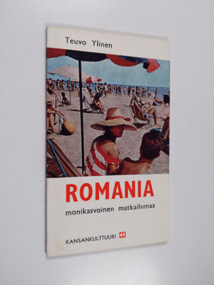 Teuvo Ylinen : Romania : monikasvoinen matkailumaa