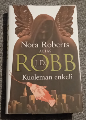 Nora Roberts Alias J.D. Robb - Kuoleman enkeli