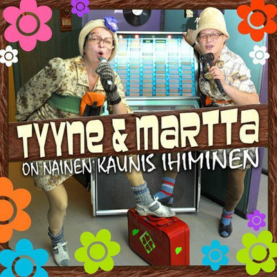 Tyyne & Martta • On Nainen Kaunis Ihiminen CD