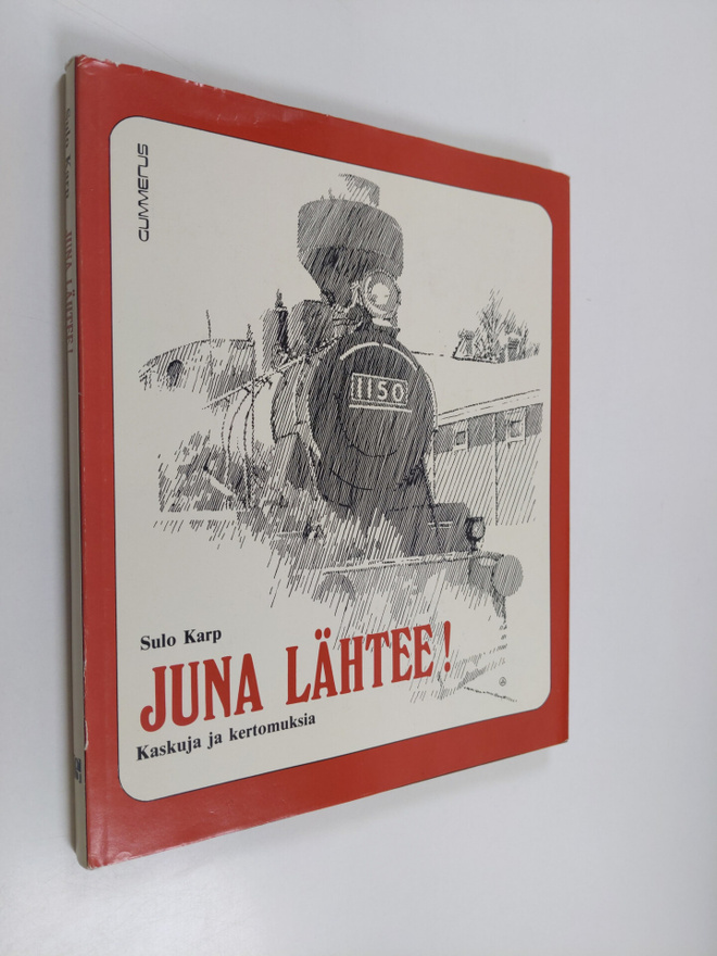 Sulo Karp : Juna lähtee! : kaskuja ja kertomuksia