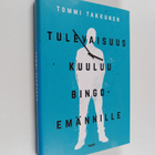Tommi Takkunen : Tulevaisuus kuuluu bingoemännille - pikkukuva 1