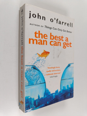 John O'Farrell : The Best a Man Can Get