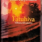 Heyerdahl: Fatuhiva - Tillbaka till naturen - pikkukuva 1