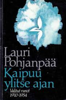 Lauri Pohjanpää - Kaipuu ylitse ajan