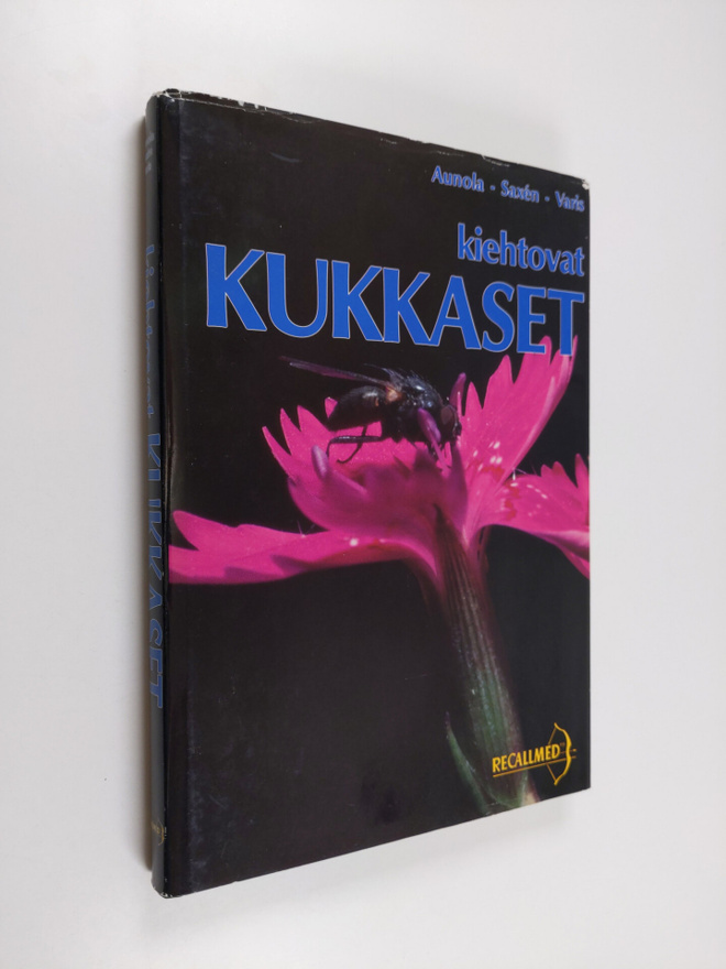 Veikko Aunela : Kiehtovat kukkaset