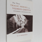N. N. Shneidman : The Three Tragic Heroes of the Vilnius ... - pikkukuva 1