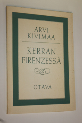 Arvi Kivimaa : Kerran Firenzessä : runoja (lukematon)