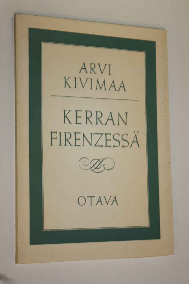 Arvi Kivimaa : Kerran Firenzessä : runoja (lukematon)