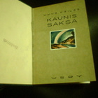Uuno Kailas KAUNIS SAKSA ( 1 p. 1924 ) Sis.pk:t - pikkukuva 1
