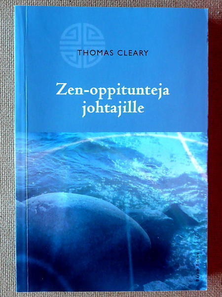 Thomas Cleary: Zen-oppitunteja johtajille (pokkari)
