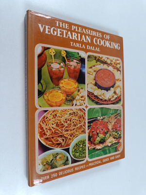 Tarla Dalal : The pleasures of vegetarian cooking : over ...