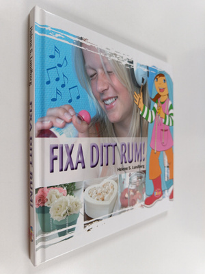 Helene S. Lundberg : Fixa ditt rum!