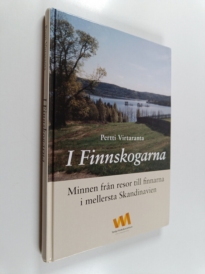 Pertti Virtaranta : I Finnskogarna : minnen från resor ti...