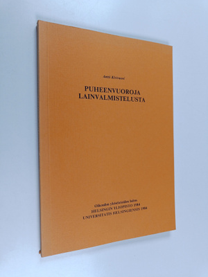 Antti Kivivuori : Puheenvuoroja lainvalmistelusta
