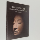 Gerald Roscoe : The Good Life - A Guide to Buddhism for t... - pikkukuva 1