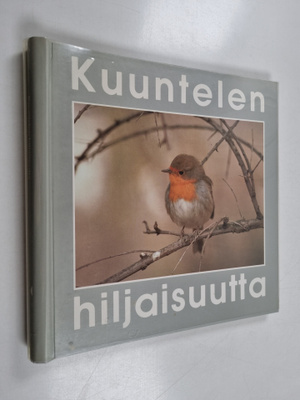 Niilo Rauhala : Kuuntelen hiljaisuutta