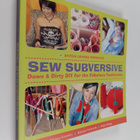 Melissa Rannels : Sew subversive : down & dirty DIY for t... - pikkukuva 1