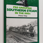 Peter Hay : Pre-grouping Southern Steam in the 1950's - pikkukuva 1