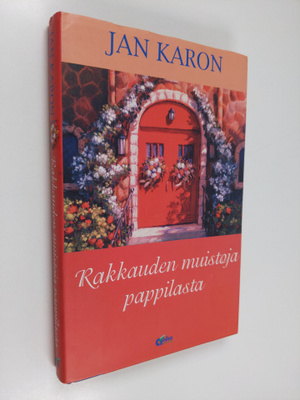 Jan Karon : Rakkauden muistoja pappilasta