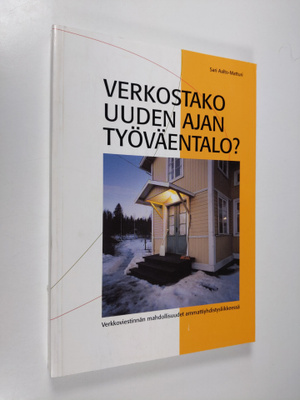 Sari Aalto-Matturi : Verkostako uuden ajan työväentalo? :...