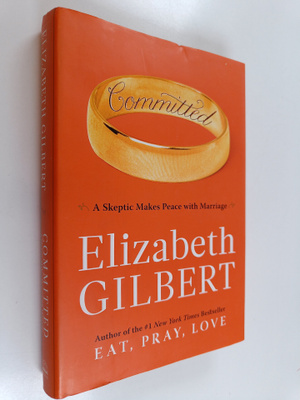 Elizabeth Gilbert : Committed
