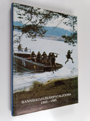 Niilo Lappalainen : Rannikkojääkäripataljoona 1960-1985 :...