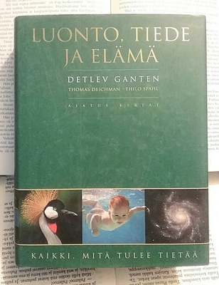 Detlev Ganten - Luonto, tiede ja elämä (sid.)