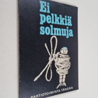 Ei pelkkiä solmuja : partiotoiminta tänään - pikkukuva 1