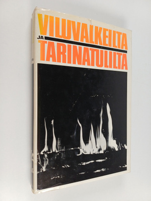 Viluvalkeilta ja tarinatulilta : kertomuksia erä- ja kala...
