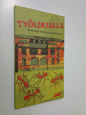 Työlinjalla : kirjoituksia työstä ja sosiaaliturvasta