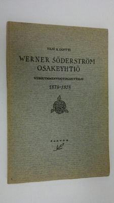 Yrjö A. Jäntti : Werner Söderström osakeyhtiö : viisikymm...
