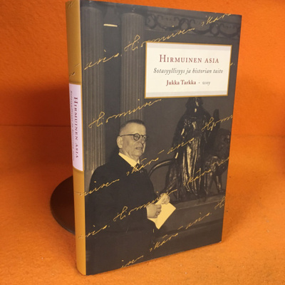 Tarkka Jukka Hirmuinen asia - Sotasyyllisyys ja historian ta