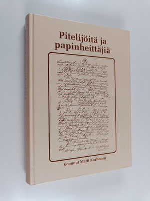 Pitelijöitä ja papinheittäjiä : epävirallinen Pyhäjärven ...