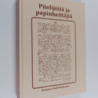 Pitelijöitä ja papinheittäjiä : epävirallinen Pyhäjärven ... - pikkukuva 1