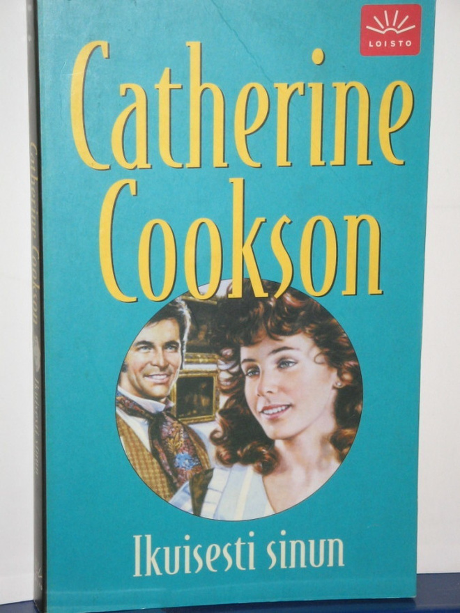 Catherine Cookson : Ikuisesti sinun