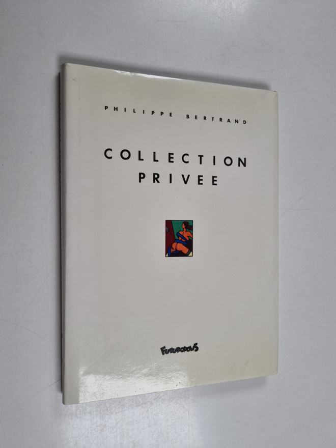 Philippe Bertrand : Collection Privee