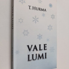T. Hurma : Vale Lumi (signeerattu) - pikkukuva 1