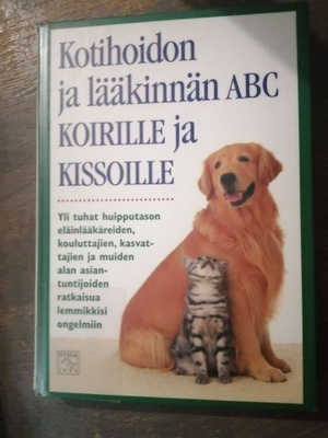 Kotihoidon ja lääkinnän ABC koirille ja kissoille : yli tuha